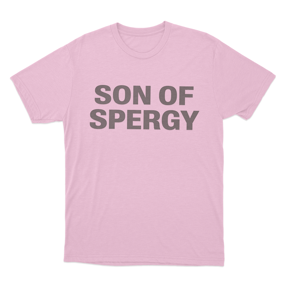 Son Of Spergy Unisex T Shirt Pink Son Of Spergy Unisex T Shirt Pink