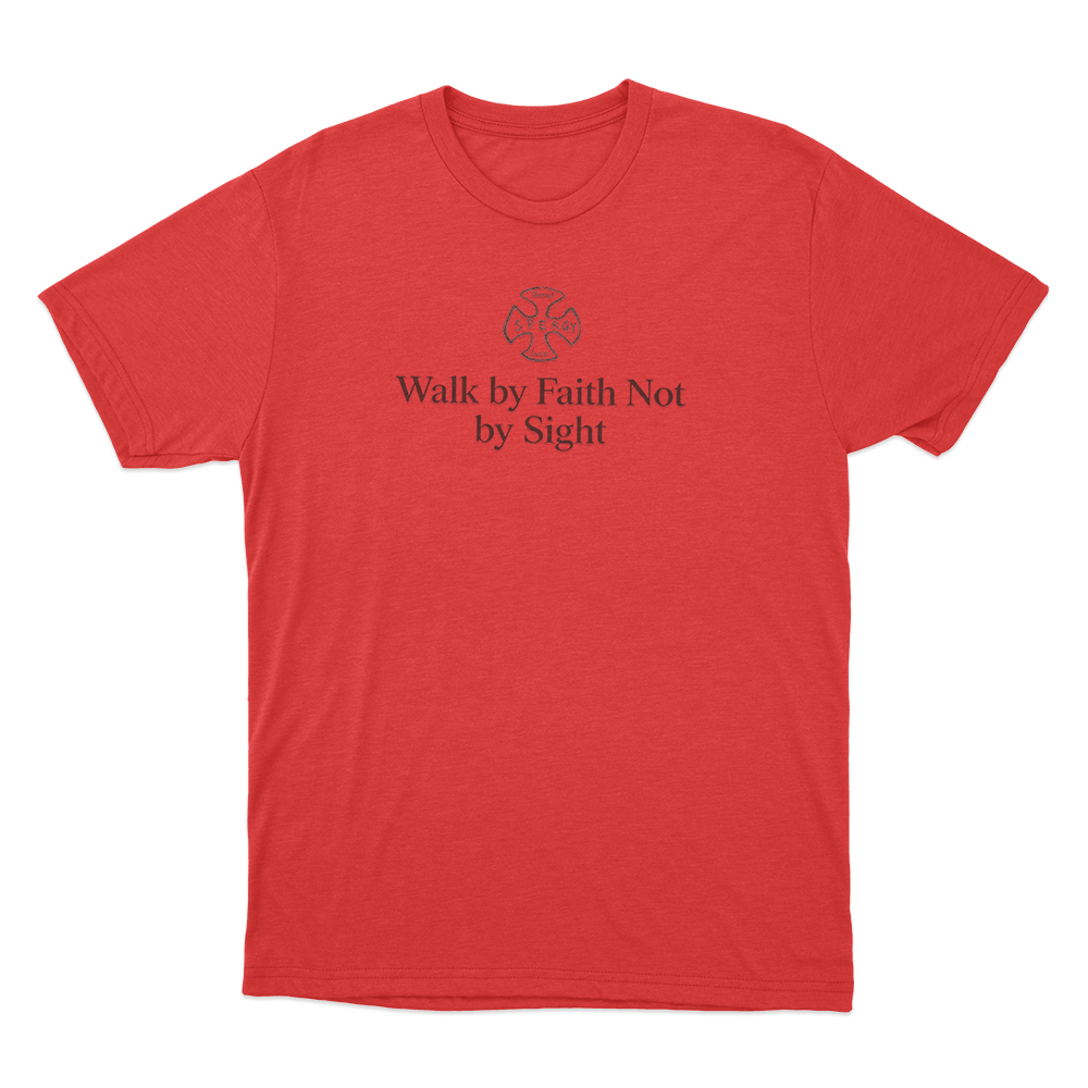 Walk By Faith Not By Sight Unisex T Shirt Red Walk By Faith Not By Sight Unisex T Shirt Red